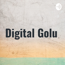 Podcast thumbnail for Digital Golu