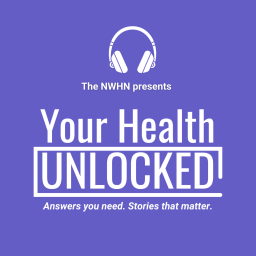 Podcast thumbnail for Your Health Unlocked