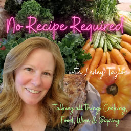 Podcast thumbnail for No Recipe Required with Lesley Taylor