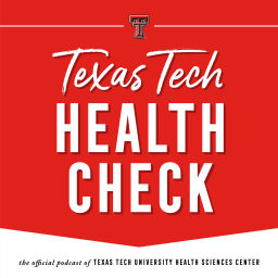 Podcast thumbnail for Texas Tech Health Check