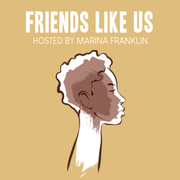 Podcast thumbnail for Friends Like Us