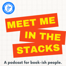 Podcast thumbnail for Meet Me In The Stacks