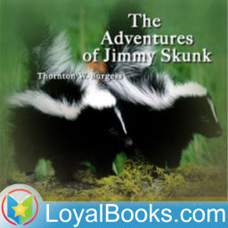 Podcast thumbnail for The Adventures of Jimmy Skunk by Thornton W. Burgess