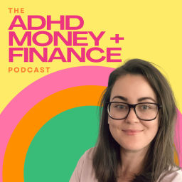 Podcast thumbnail for ADHD Money and Finance