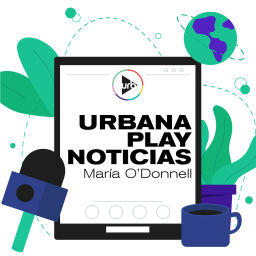 Podcast thumbnail for Urbana Play Noticias