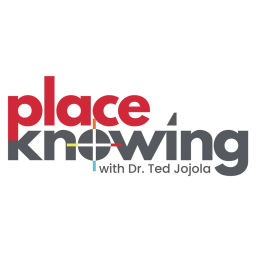 Podcast thumbnail for PlaceKnowing with Dr. Ted Jojola