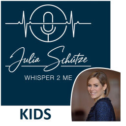 Podcast thumbnail for Julia Schütze #whisper2me Kids