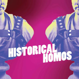 Podcast thumbnail for Historical Homos