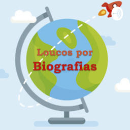 Podcast thumbnail for LOUCOS POR BIOGRAFIAS