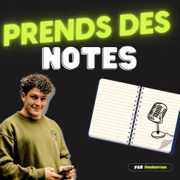 Podcast thumbnail for Prends des notes