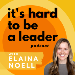 Podcast thumbnail for It's Hard to Be A Leader