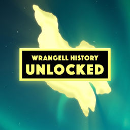 Podcast thumbnail for Wrangell History Unlocked