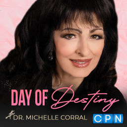 Podcast thumbnail for Day of Destiny with Dr. Michelle Corral