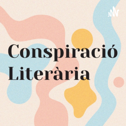 Podcast thumbnail for Conspiració Literària