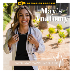 Podcast thumbnail for May's Anatomy with May Yazdi