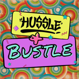Podcast thumbnail for Hussle & Bustle