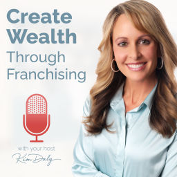 Podcast thumbnail for Create Wealth Through Franchising