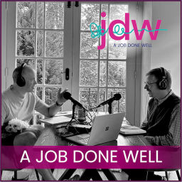 Podcast thumbnail for A Job Done Well