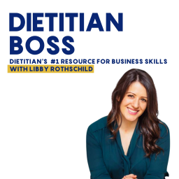 Podcast thumbnail for Dietitian Boss with Libby Rothschild