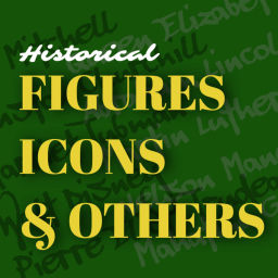 Podcast thumbnail for Historical Figures, Icons, and Others