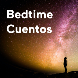 Podcast thumbnail for Bedtime Cuentos