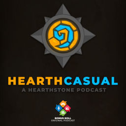 Podcast thumbnail for Hearthcasual - A Hearthstone Podcast