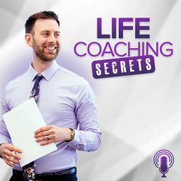 Podcast thumbnail for Life Coaching Secrets