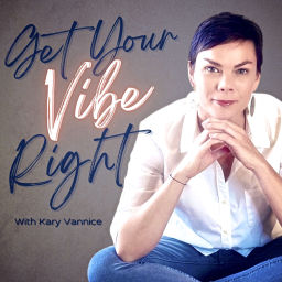 Podcast thumbnail for Get Your Vibe Right