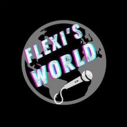 Podcast thumbnail for FLEXI'S WORLD 🌍