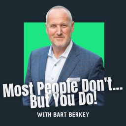 Podcast thumbnail for Most People Don't... But You Do!