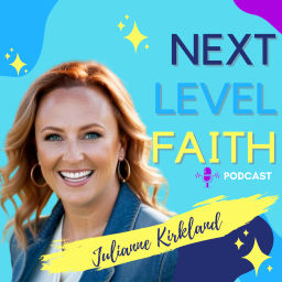 Podcast thumbnail for Next Level Faith with Julianne Kirkland