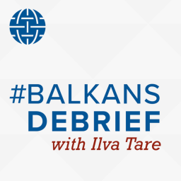 Podcast thumbnail for #BalkansDebrief