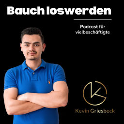 Podcast thumbnail for Bauch loswerden mit Kevin Griesbeck: Abnehmen ohne großen Zeitaufwand & ohne Verzicht