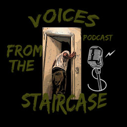Podcast thumbnail for VoicesFromTheStaircase