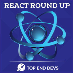 Podcast thumbnail for React Round Up