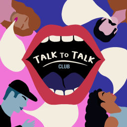 Podcast thumbnail for Talk To Talk Club