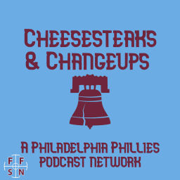 Podcast thumbnail for Cheesesteaks and Changeups: A Philadelphia Phillies Podcast