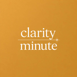 Podcast thumbnail for Clarity Minute