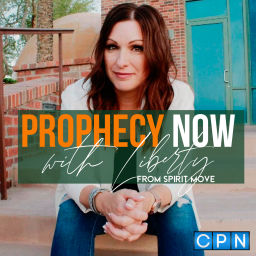 Podcast thumbnail for Prophecy Now With Liberty from Spirit Move
