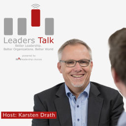 Podcast thumbnail for Leaders Talk - Better Leadership. Better Organizations. Better World
