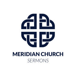 Podcast thumbnail for Meridian Church Sermon Audio