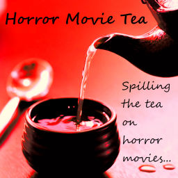 Podcast thumbnail for Horror Movie Tea
