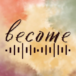 Podcast thumbnail for become