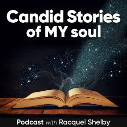 Podcast thumbnail for Candid Stories of MY soul