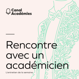 Podcast thumbnail for Rencontre avec un académicien