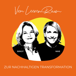 Podcast thumbnail for Vom LeerenRaum zur NACHHALTIGEN TRANSFORMATION