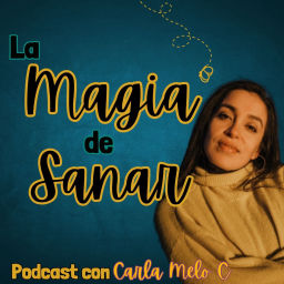 Podcast thumbnail for La Magia de Sanar