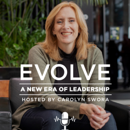 Podcast thumbnail for Evolve: A New Era of Leadership
