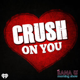 Podcast thumbnail for Sana G's Crush On You