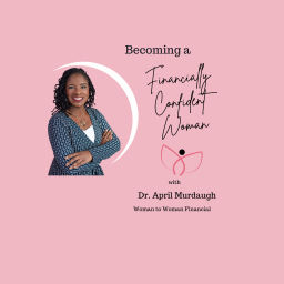 Podcast thumbnail for Becoming A Financially Confident Woman